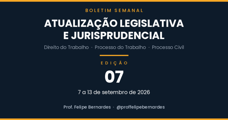 Boletim 07 – Atualização legislativa e jurisprudencial